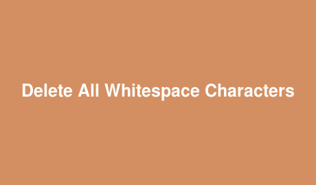 Delete All Whitespace Characters