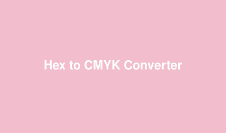 Hex to CMYK Converter