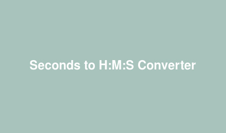 Seconds to H:M:S Converter