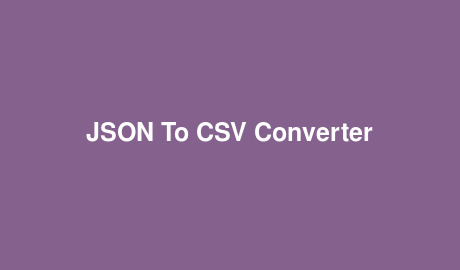 JSON To CSV Converter
